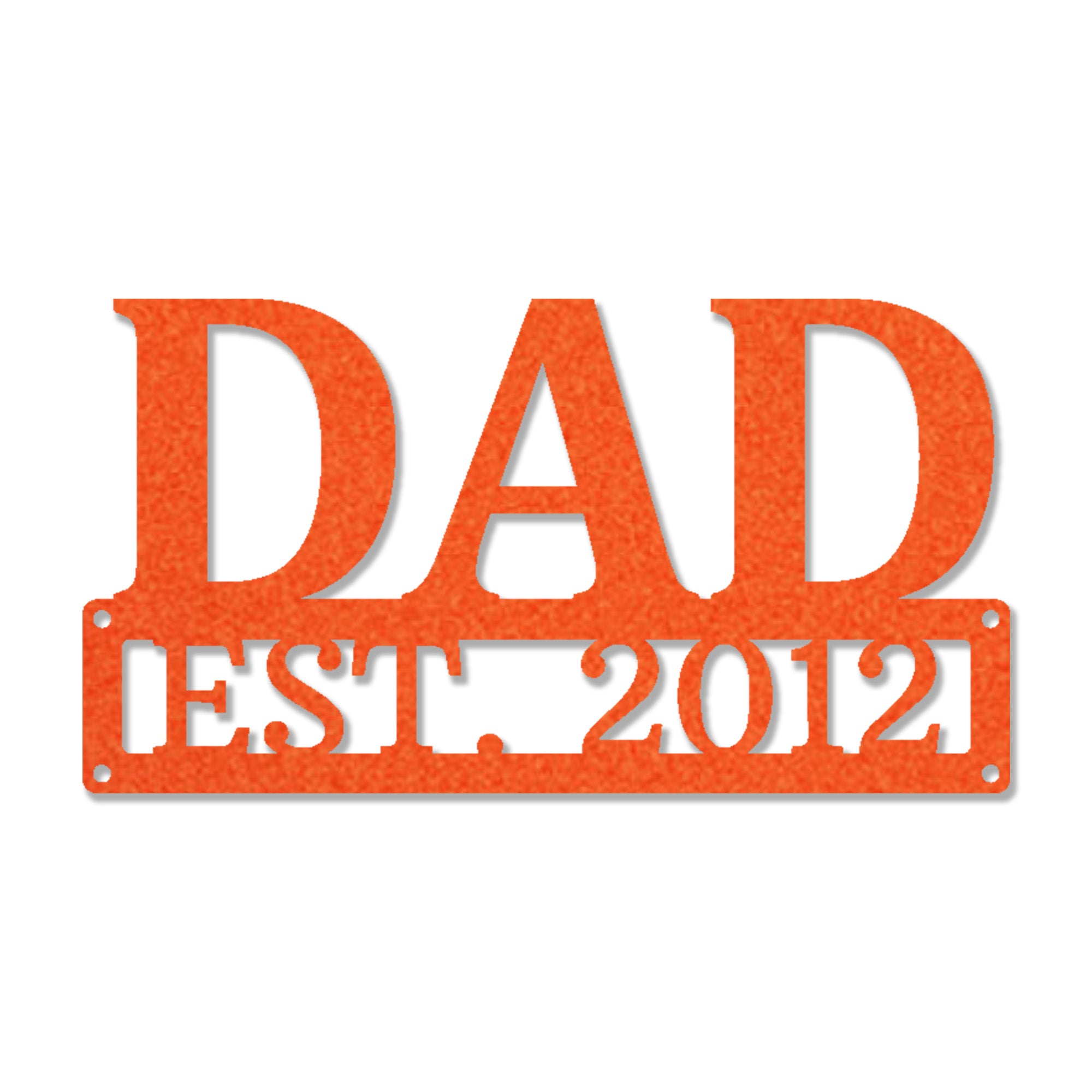 Dad Est. Year Metal Wall Art – Personalized Dad Established Date Sign – Father’s Day Gift – Custom Family Decor