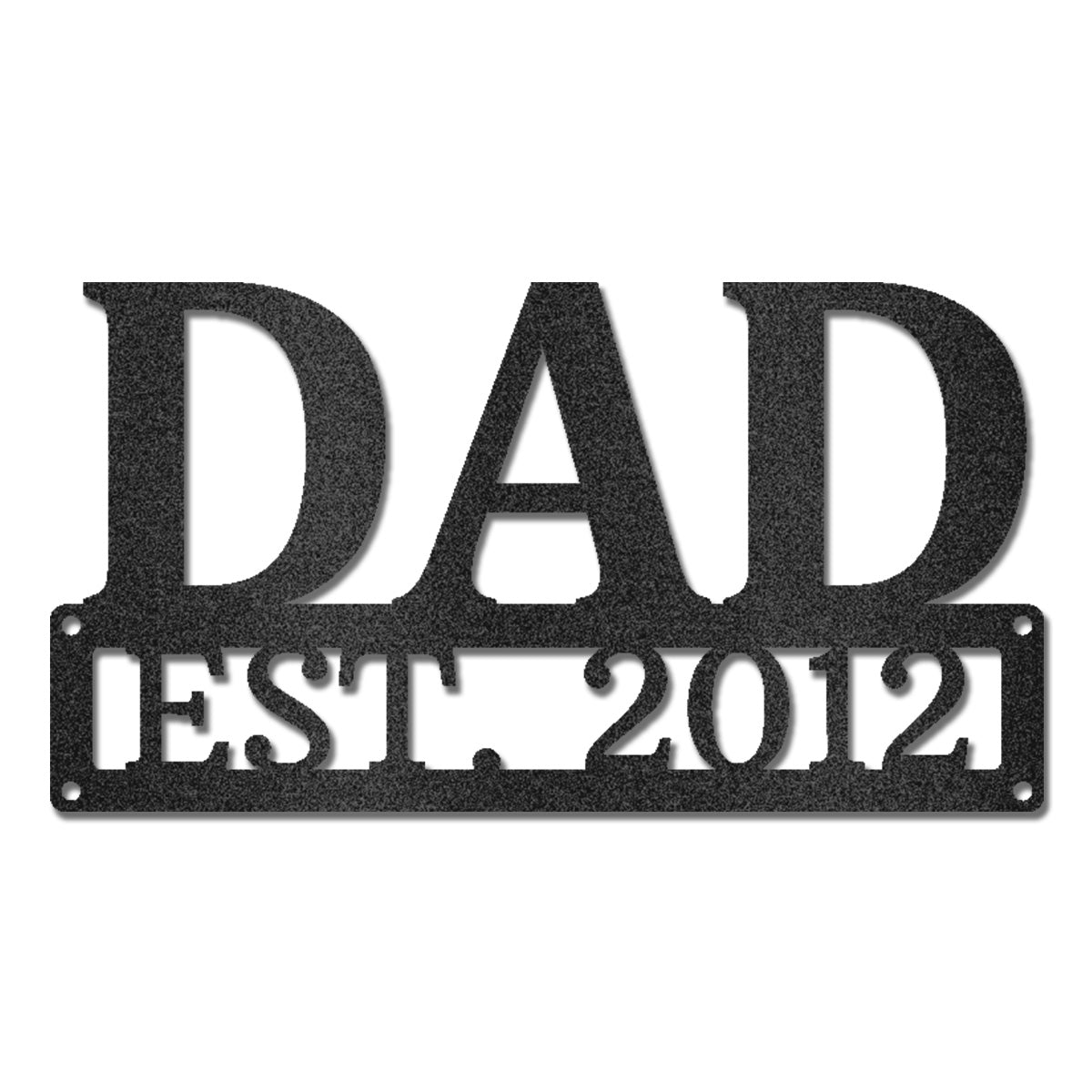 Dad Est. Year Metal Wall Art – Personalized Dad Established Date Sign – Father’s Day Gift – Custom Family Decor