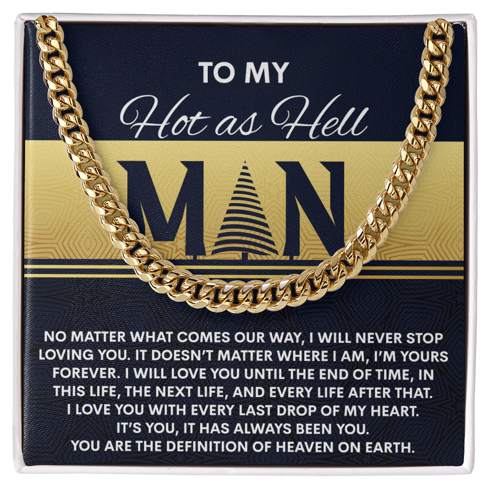 To My Hot as Hell Man Cuban Chain Necklace – Passionate Romantic Gift for Boyfriend, Husband or Soulmate
