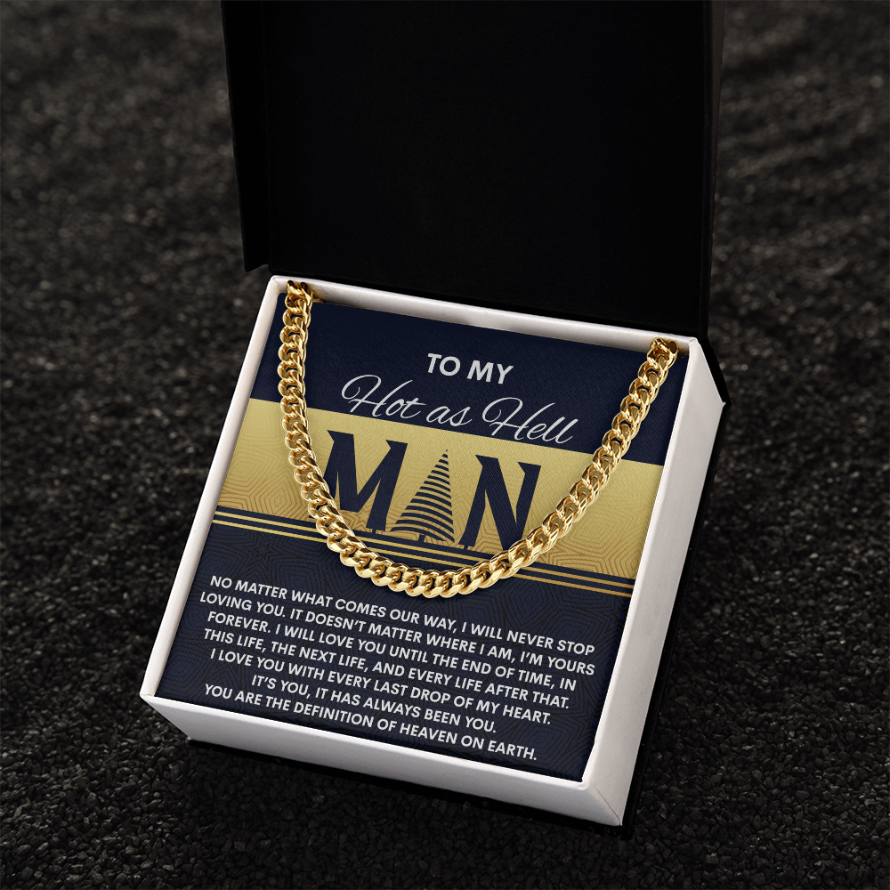 To My Hot as Hell Man Cuban Chain Necklace – Passionate Romantic Gift for Boyfriend, Husband or Soulmate