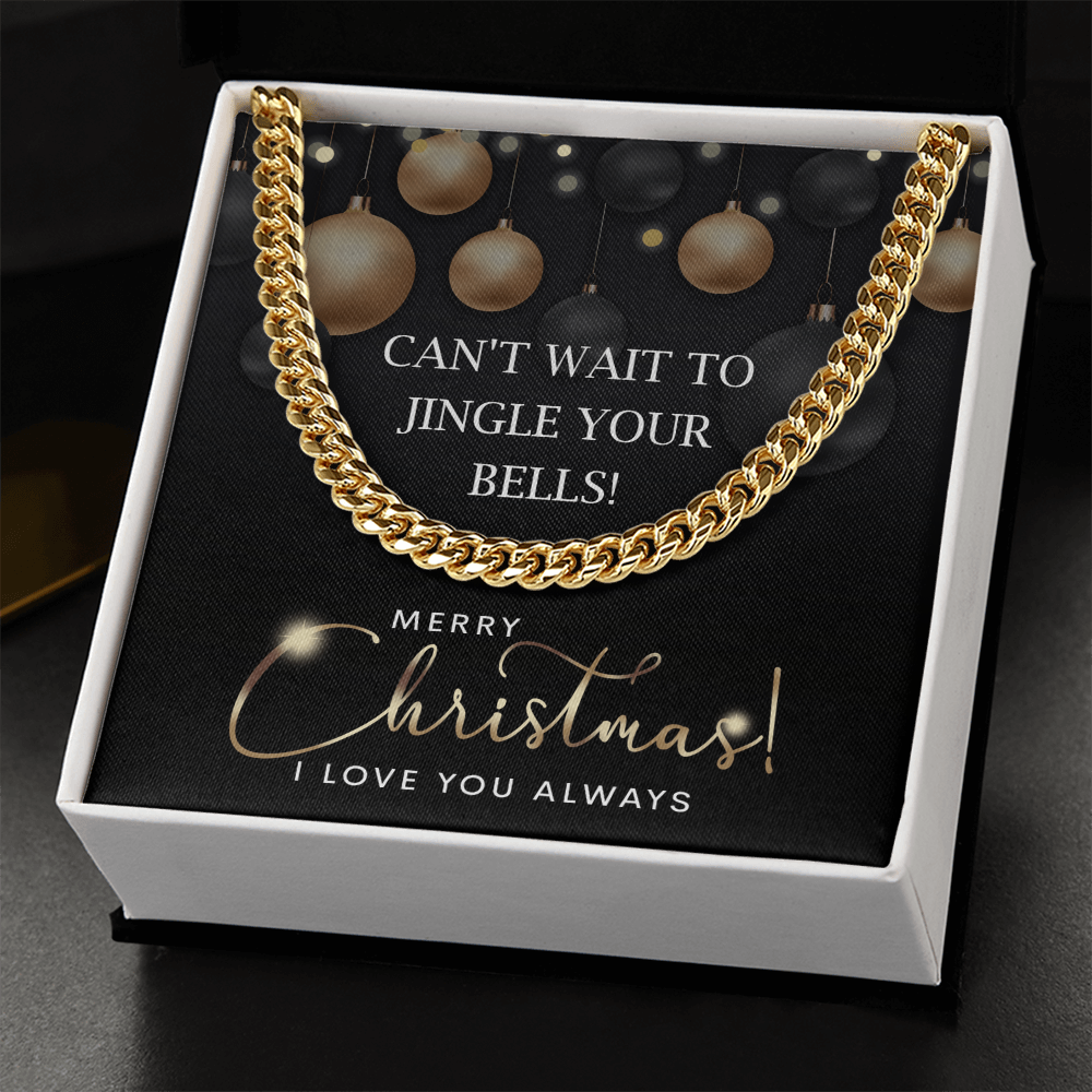 Can't Wait to Jingle Your Bells Cuban Chain Necklace – Funny Romantic Christmas Gift for Him