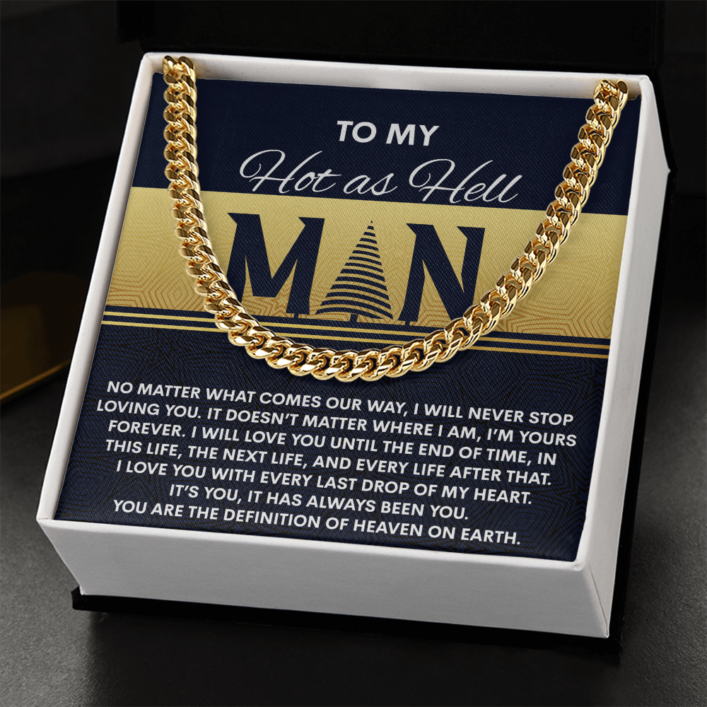 To My Hot as Hell Man Cuban Chain Necklace – Passionate Romantic Gift for Boyfriend, Husband or Soulmate