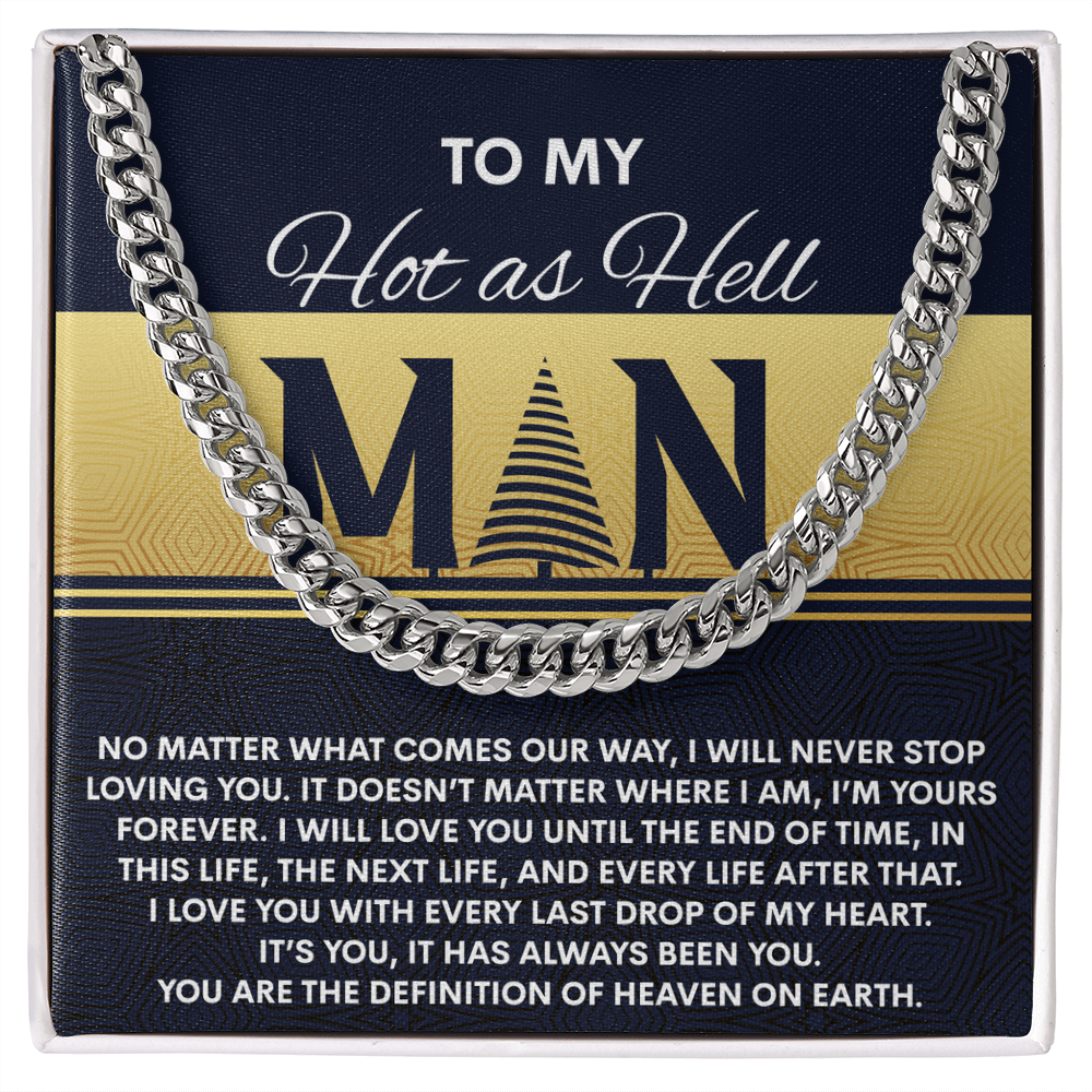 To My Hot as Hell Man Cuban Chain Necklace – Passionate Romantic Gift for Boyfriend, Husband or Soulmate
