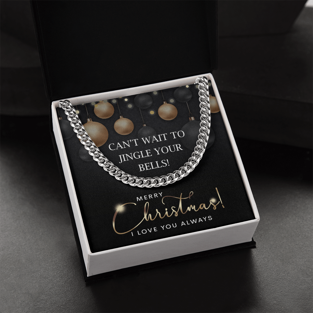 Can't Wait to Jingle Your Bells Cuban Chain Necklace – Funny Romantic Christmas Gift for Him