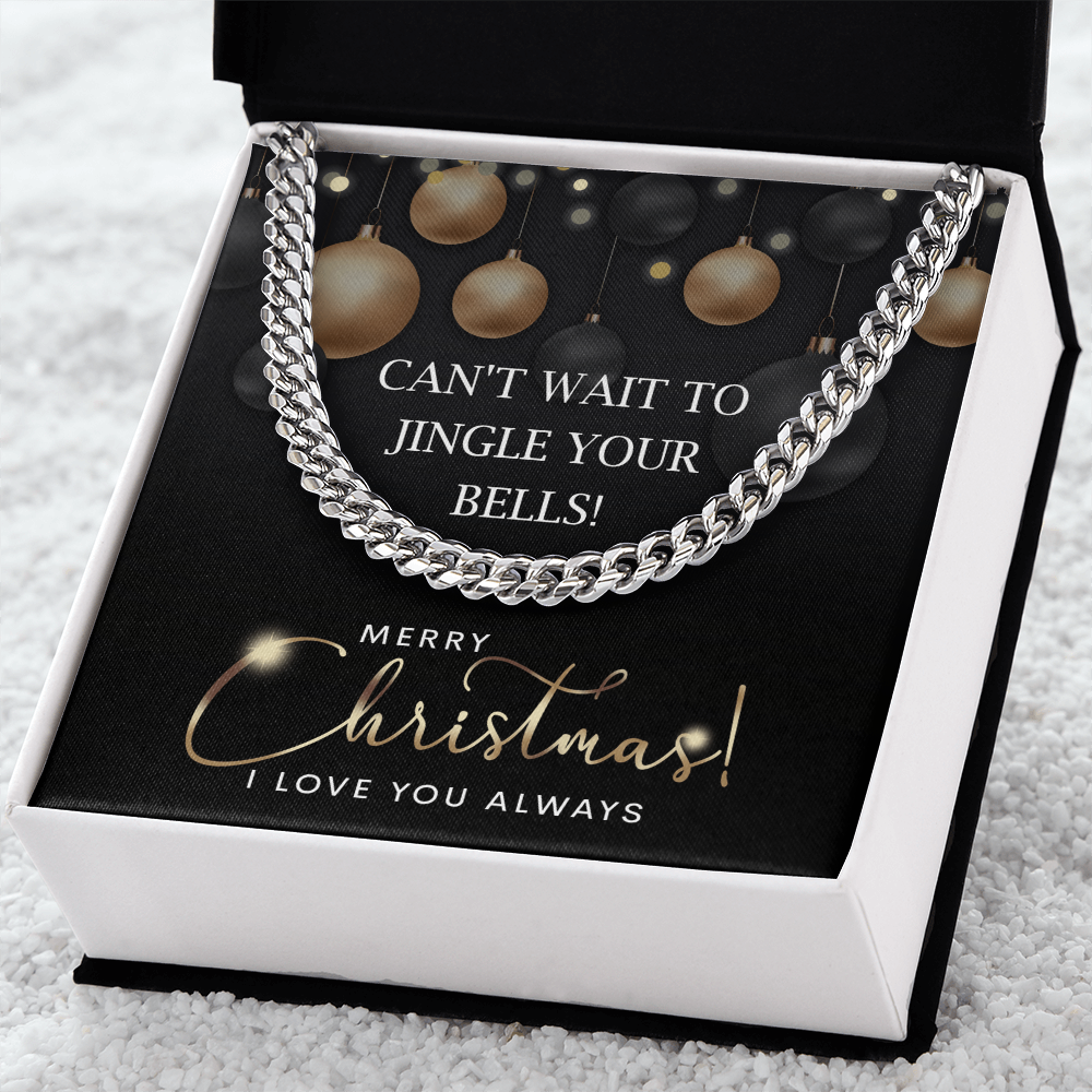 Can't Wait to Jingle Your Bells Cuban Chain Necklace – Funny Romantic Christmas Gift for Him