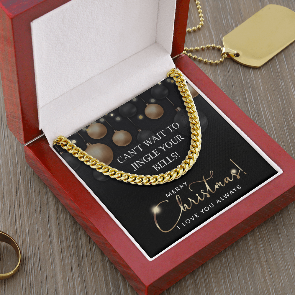 Can't Wait to Jingle Your Bells Cuban Chain Necklace – Funny Romantic Christmas Gift for Him