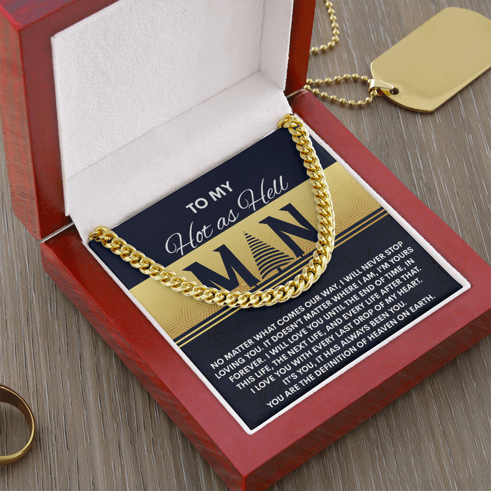 To My Hot as Hell Man Cuban Chain Necklace – Passionate Romantic Gift for Boyfriend, Husband or Soulmate