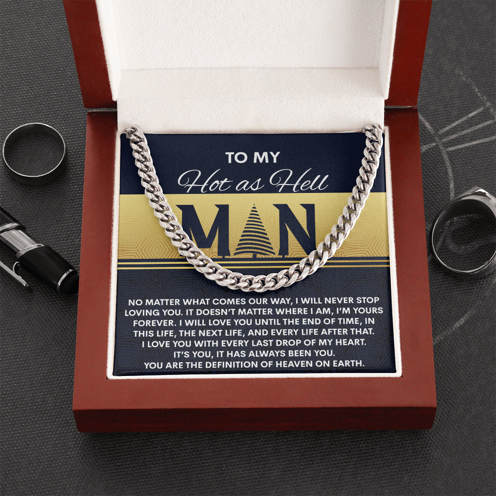 To My Hot as Hell Man Cuban Chain Necklace – Passionate Romantic Gift for Boyfriend, Husband or Soulmate