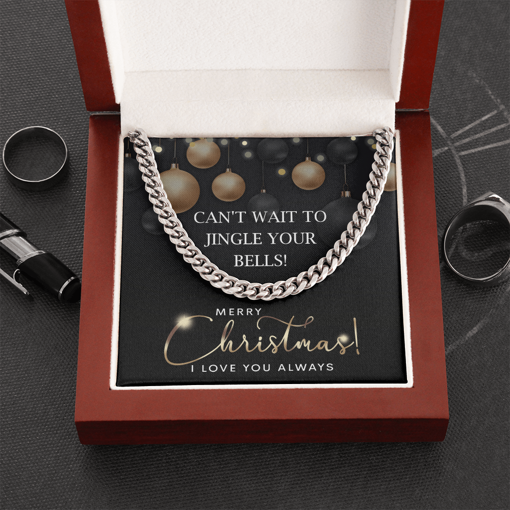 Can't Wait to Jingle Your Bells Cuban Chain Necklace – Funny Romantic Christmas Gift for Him