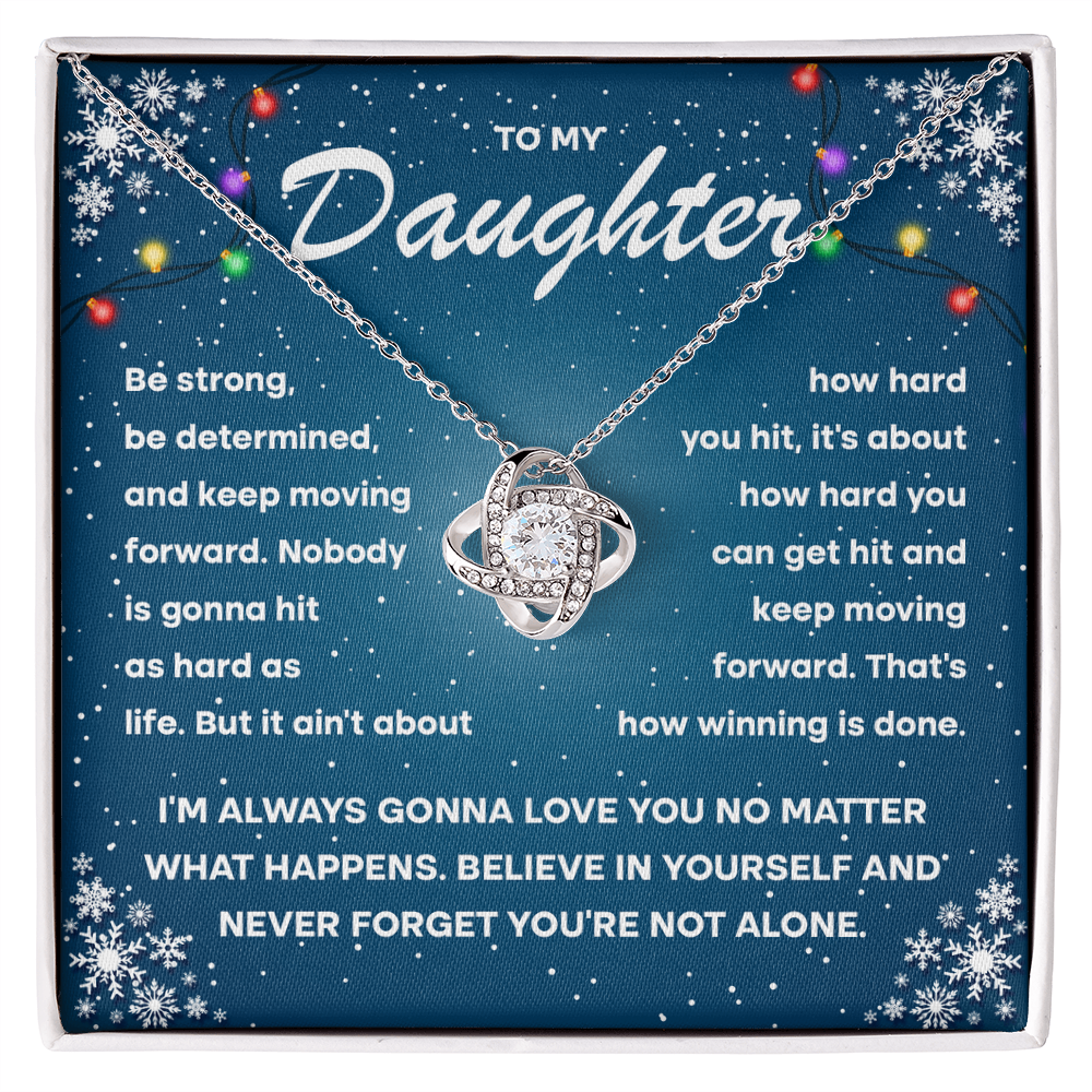 To My Daughter, Keep Moving Forward – I Will Always Love You