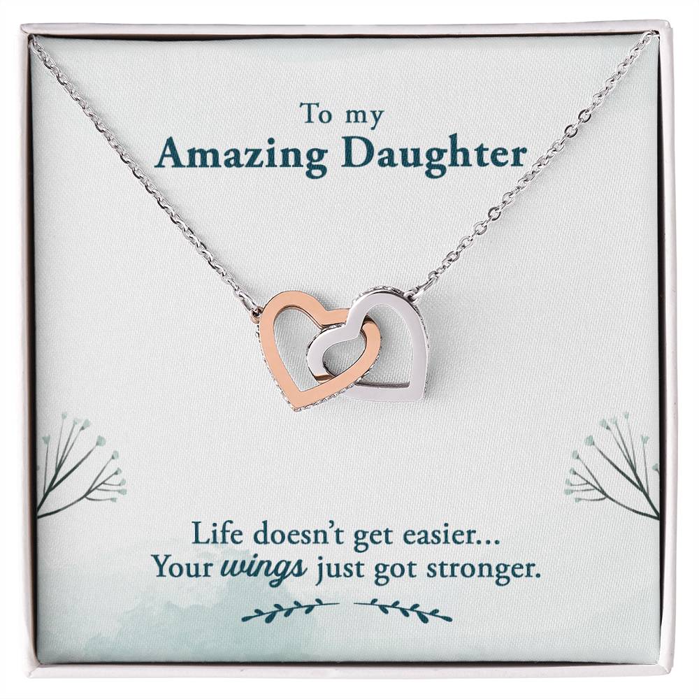Amazing Daughter Life Doesn’t Get Easier, You Get Stronger Interlocking Hearts Necklace