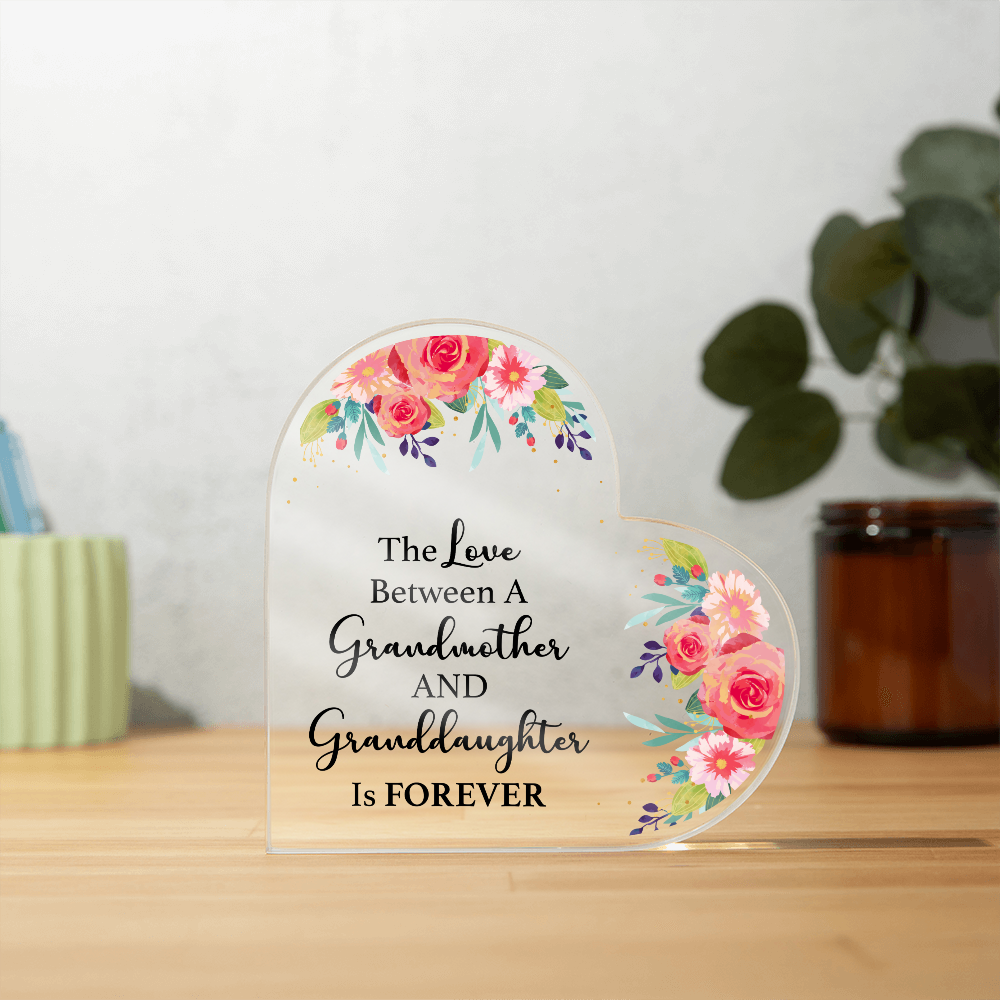 The Love Between a Grandmother and Granddaughter Is Forever – Heart-Shaped Acrylic Plaque • Floral Keepsake Decor • Meaningful Gift from Grandma