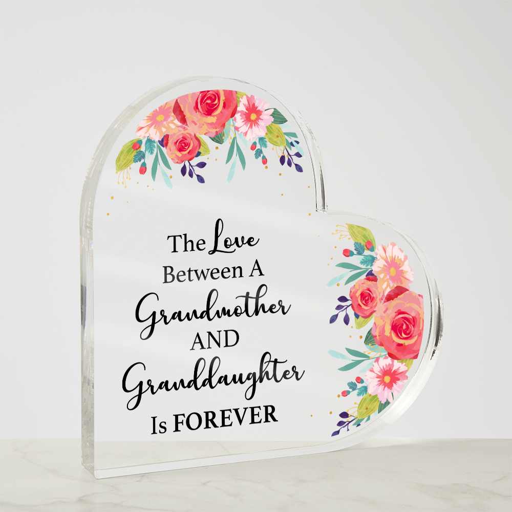 The Love Between a Grandmother and Granddaughter Is Forever – Heart-Shaped Acrylic Plaque • Floral Keepsake Decor • Meaningful Gift from Grandma