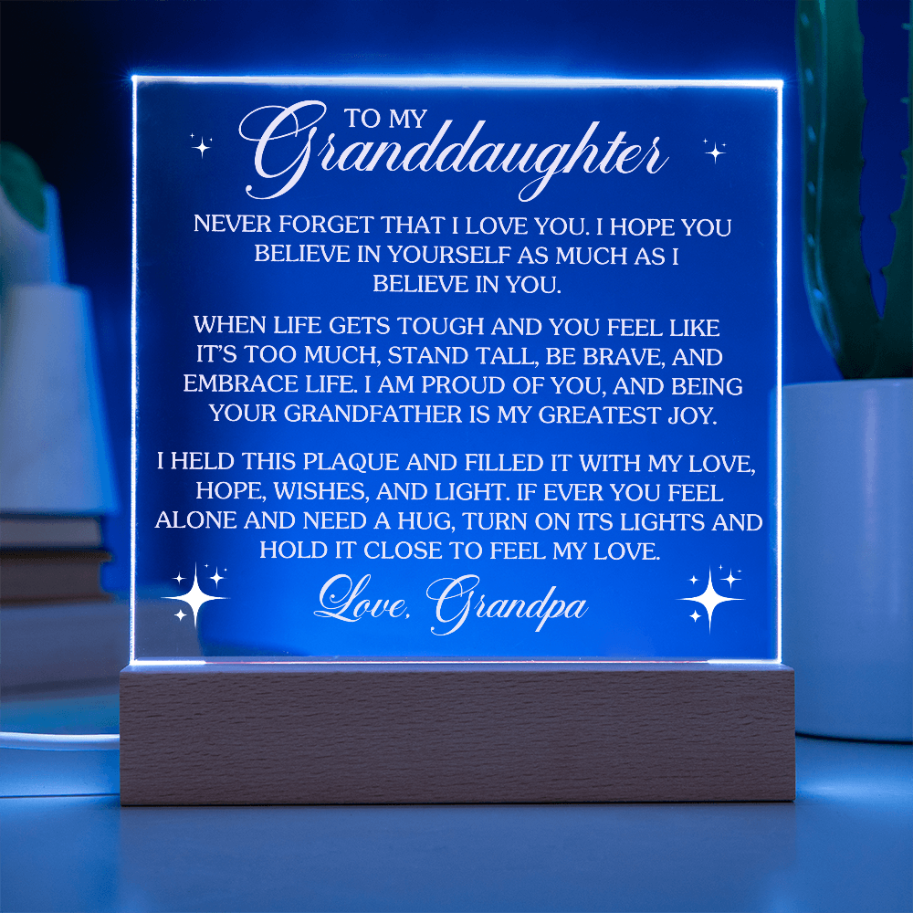 To My Granddaughter Lighted Acrylic Plaque – Heartfelt Message from Grandpa • LED Night Light Keepsake • Inspirational Gift for Birthday, Graduation & Christmas