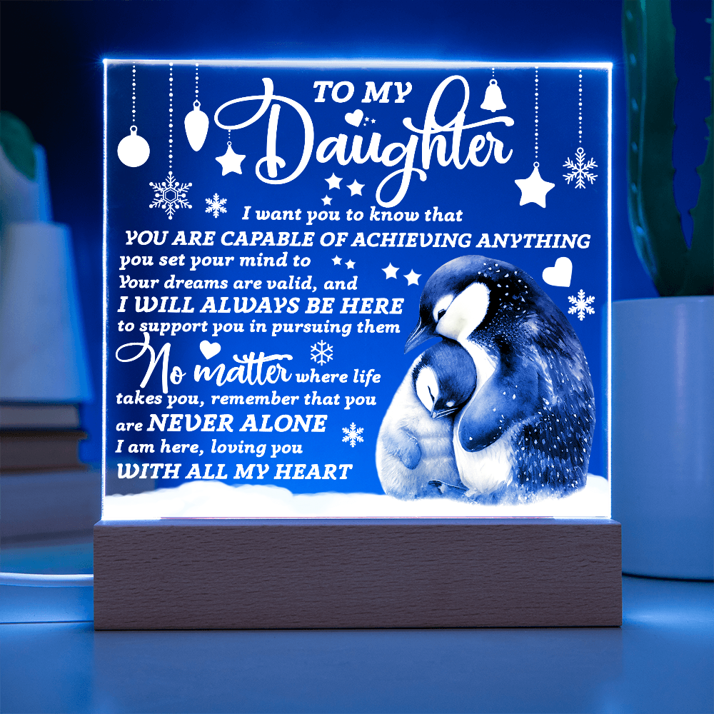 To My Daughter Penguin Acrylic Plaque – Inspirational Gift for Daughter, Empowering Message from Parent