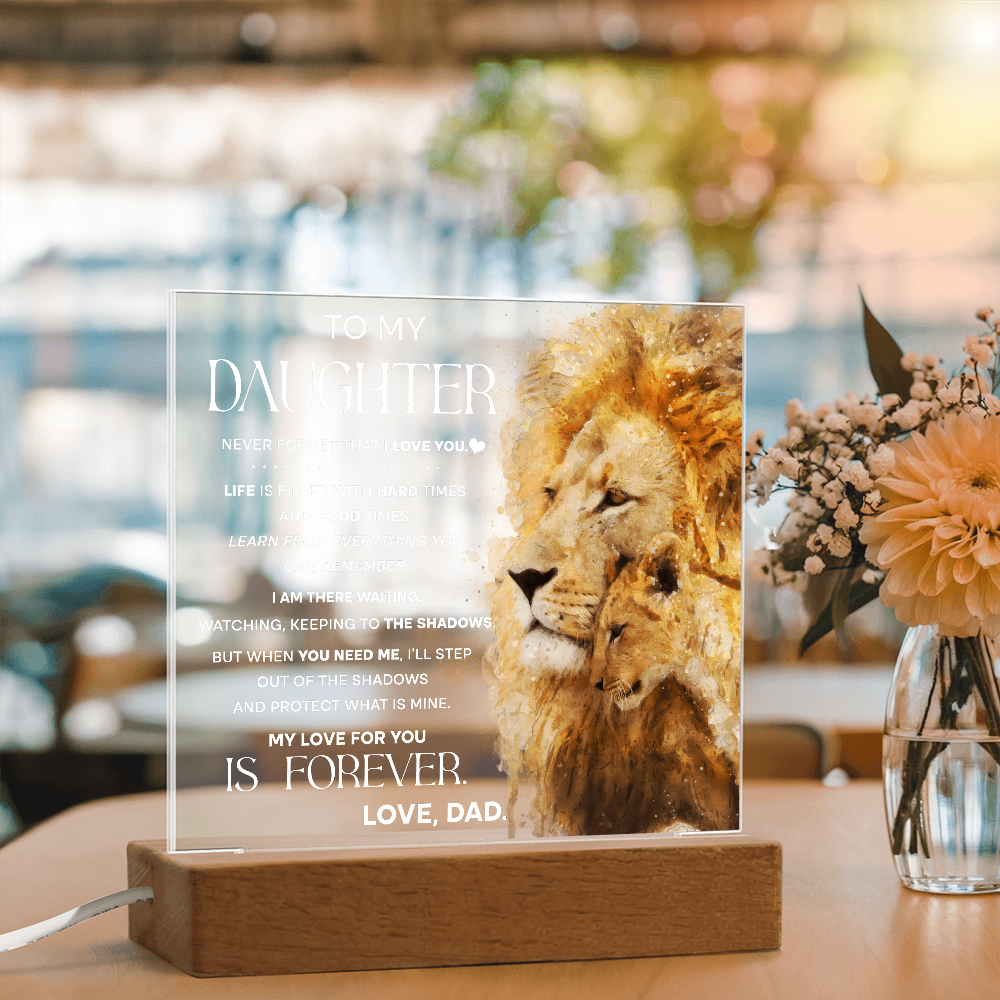 To My Daughter Lion Acrylic Plaque from Dad – Inspirational Father to Daughter Gift – Encouragement, Love & Protection Message – Christmas, Birthday, Graduation Keepsake