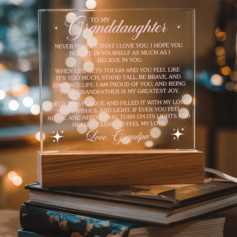 To My Granddaughter Lighted Acrylic Plaque – Heartfelt Message from Grandpa • LED Night Light Keepsake • Inspirational Gift for Birthday, Graduation & Christmas
