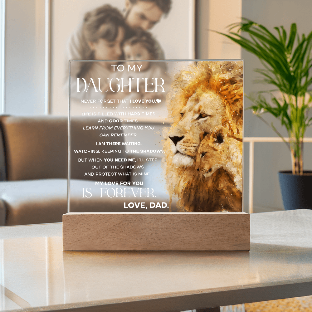 To My Daughter Lion Acrylic Plaque from Dad – Inspirational Father to Daughter Gift – Encouragement, Love & Protection Message – Christmas, Birthday, Graduation Keepsake