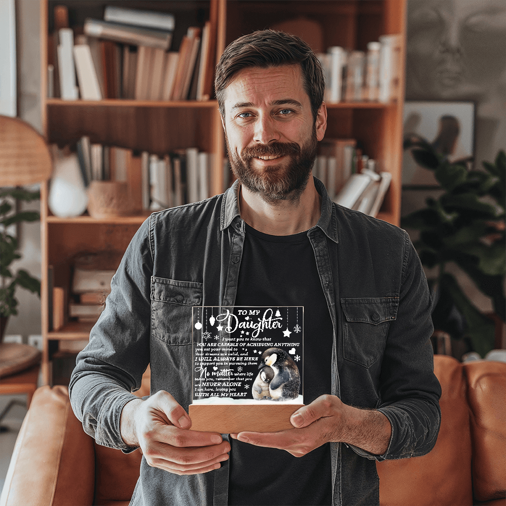 To My Daughter Penguin Acrylic Plaque – Inspirational Gift for Daughter, Empowering Message from Parent