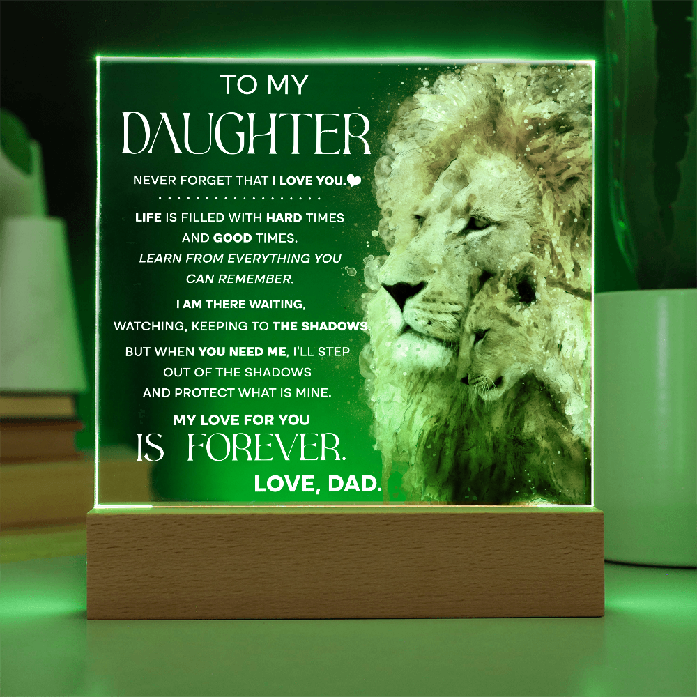 To My Daughter Lion Acrylic Plaque from Dad – Inspirational Father to Daughter Gift – Encouragement, Love & Protection Message – Christmas, Birthday, Graduation Keepsake
