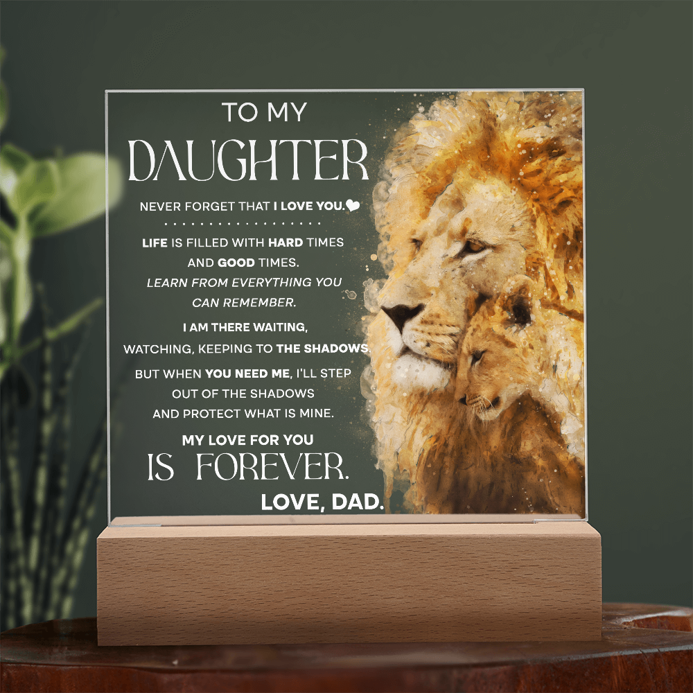 To My Daughter Lion Acrylic Plaque from Dad – Inspirational Father to Daughter Gift – Encouragement, Love & Protection Message – Christmas, Birthday, Graduation Keepsake