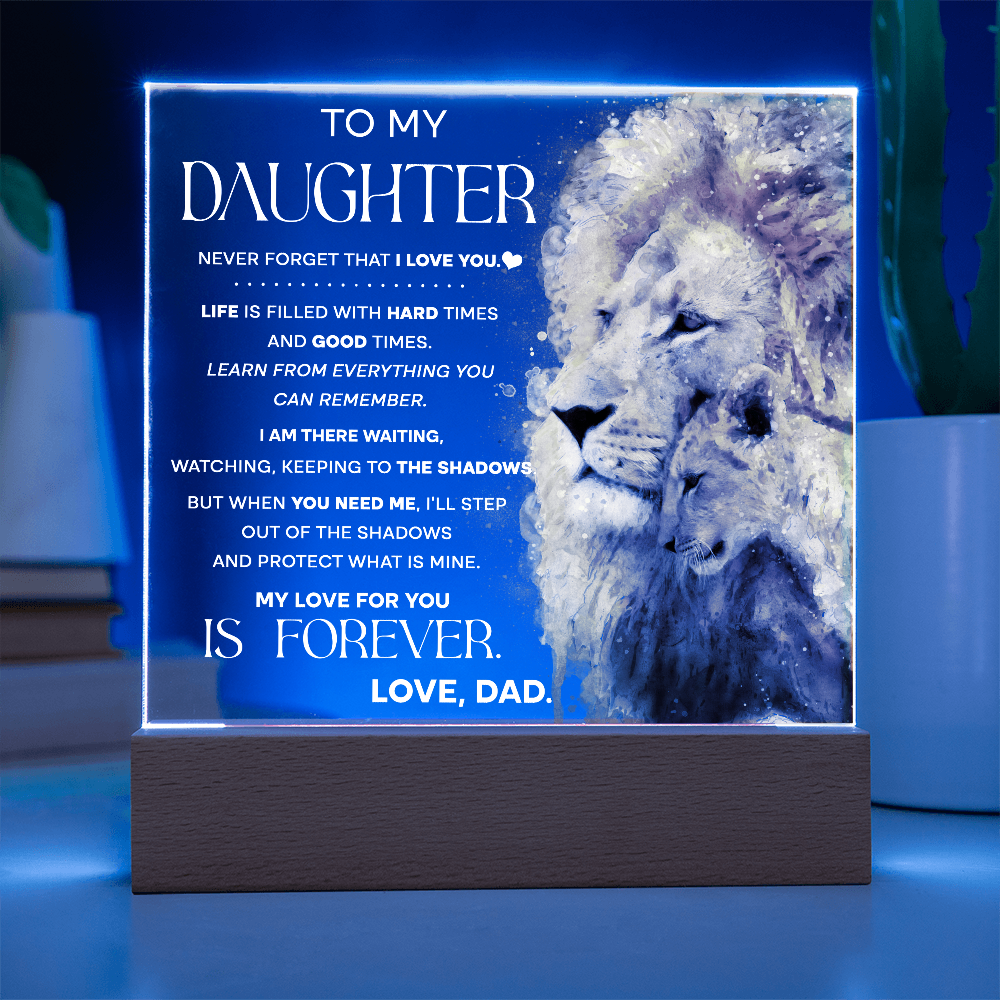 To My Daughter Lion Acrylic Plaque from Dad – Inspirational Father to Daughter Gift – Encouragement, Love & Protection Message – Christmas, Birthday, Graduation Keepsake