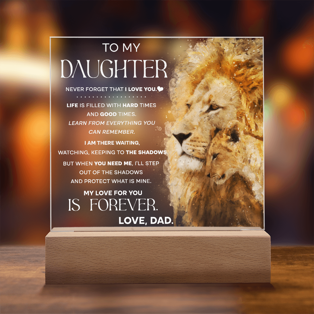 To My Daughter Lion Acrylic Plaque from Dad – Inspirational Father to Daughter Gift – Encouragement, Love & Protection Message – Christmas, Birthday, Graduation Keepsake