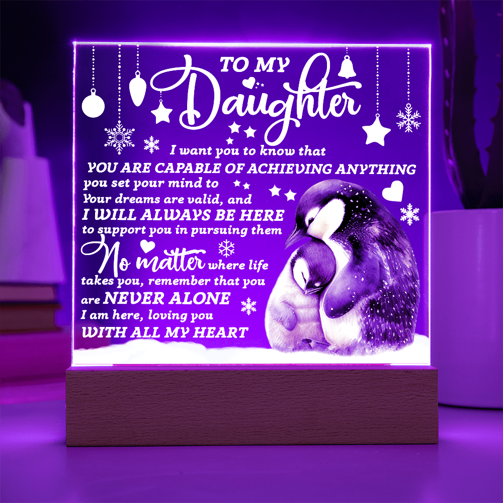 To My Daughter Penguin Acrylic Plaque – Inspirational Gift for Daughter, Empowering Message from Parent