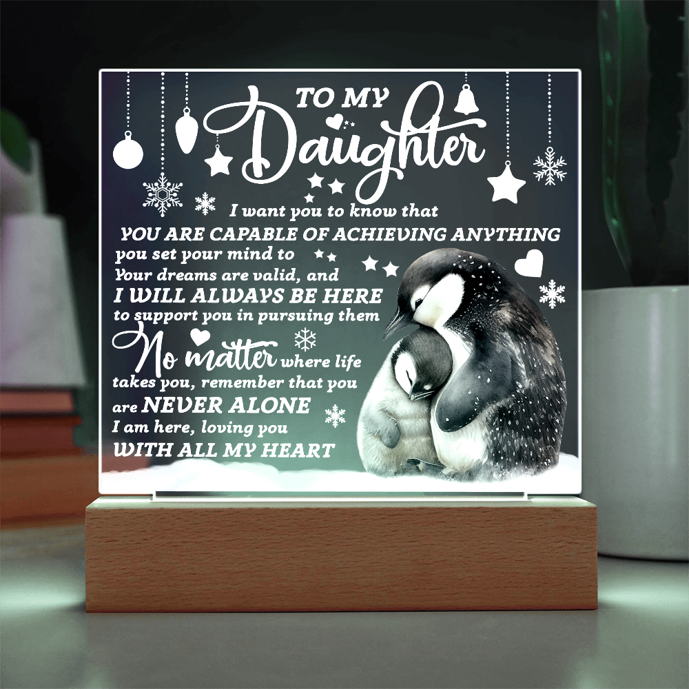 To My Daughter Penguin Acrylic Plaque – Inspirational Gift for Daughter, Empowering Message from Parent