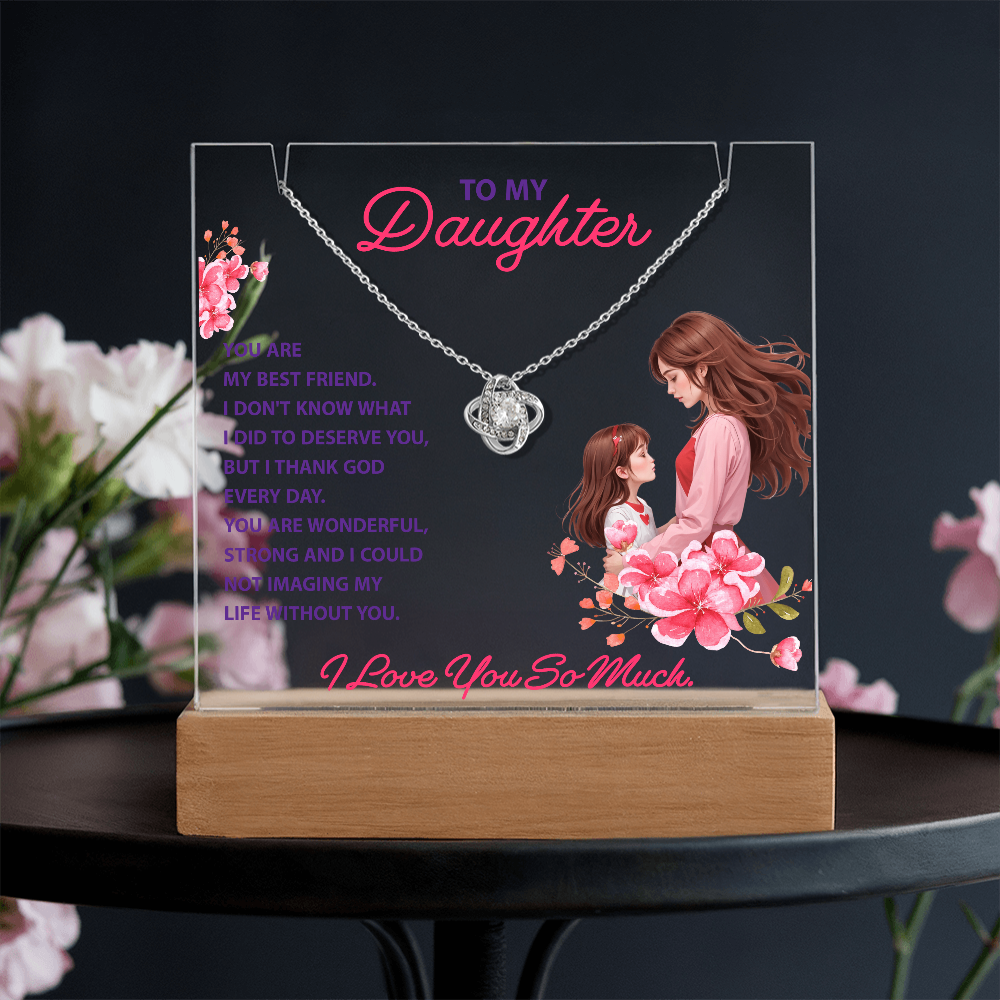 To my daughter, you are my best friend Keepsake Acrylic Plaque with Necklace