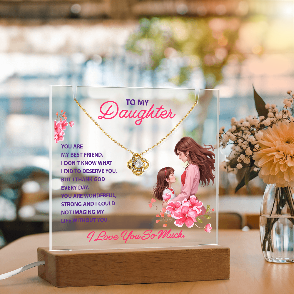 To my daughter, you are my best friend Keepsake Acrylic Plaque with Necklace