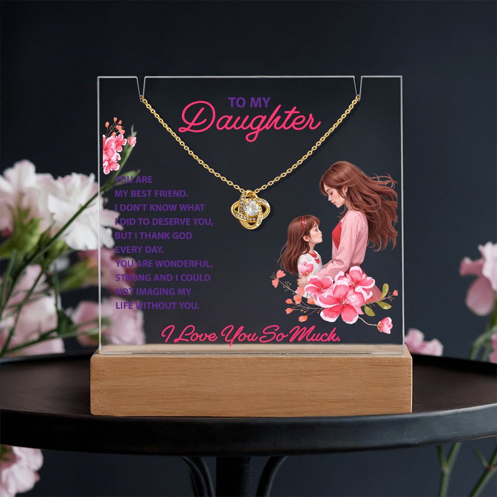 To my daughter, you are my best friend Keepsake Acrylic Plaque with Necklace