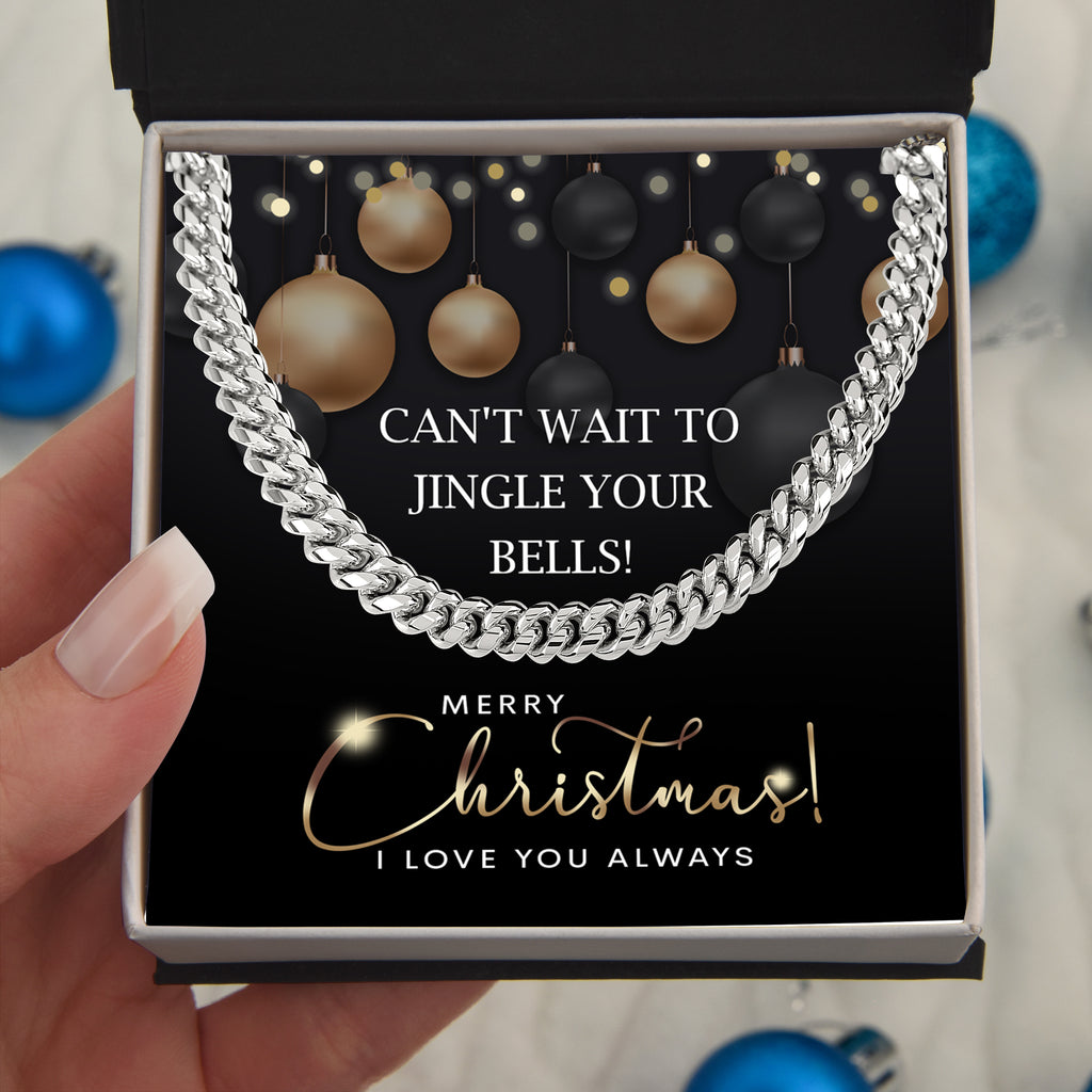 Can't Wait to Jingle Your Bells Cuban Chain Necklace – Funny Romantic Christmas Gift for Him