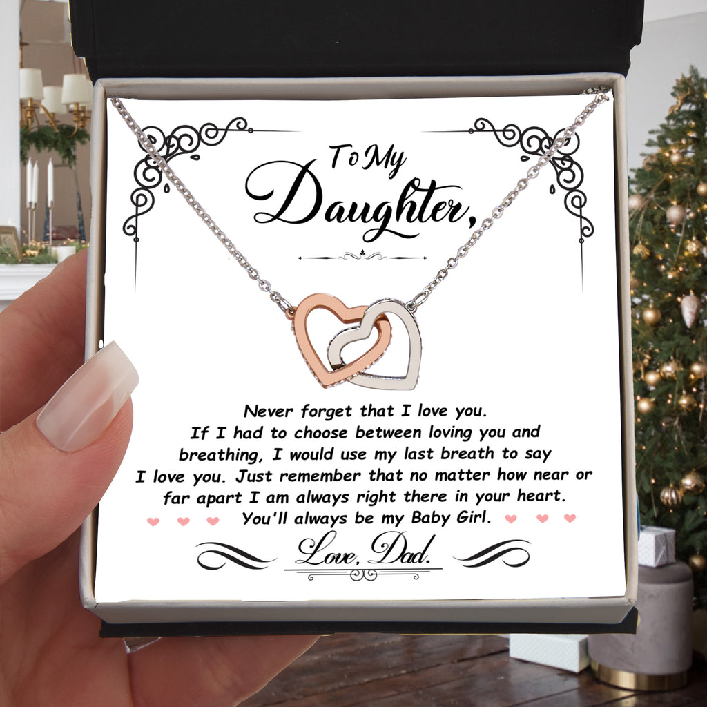 To my daughter, I'm always right here in your heart