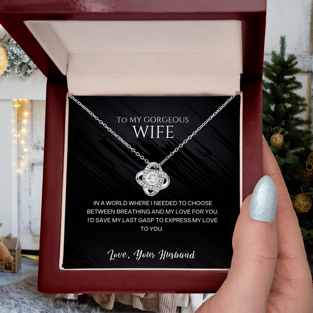 To my gorgeous wife, I'd devote my last breath to telling you I love you