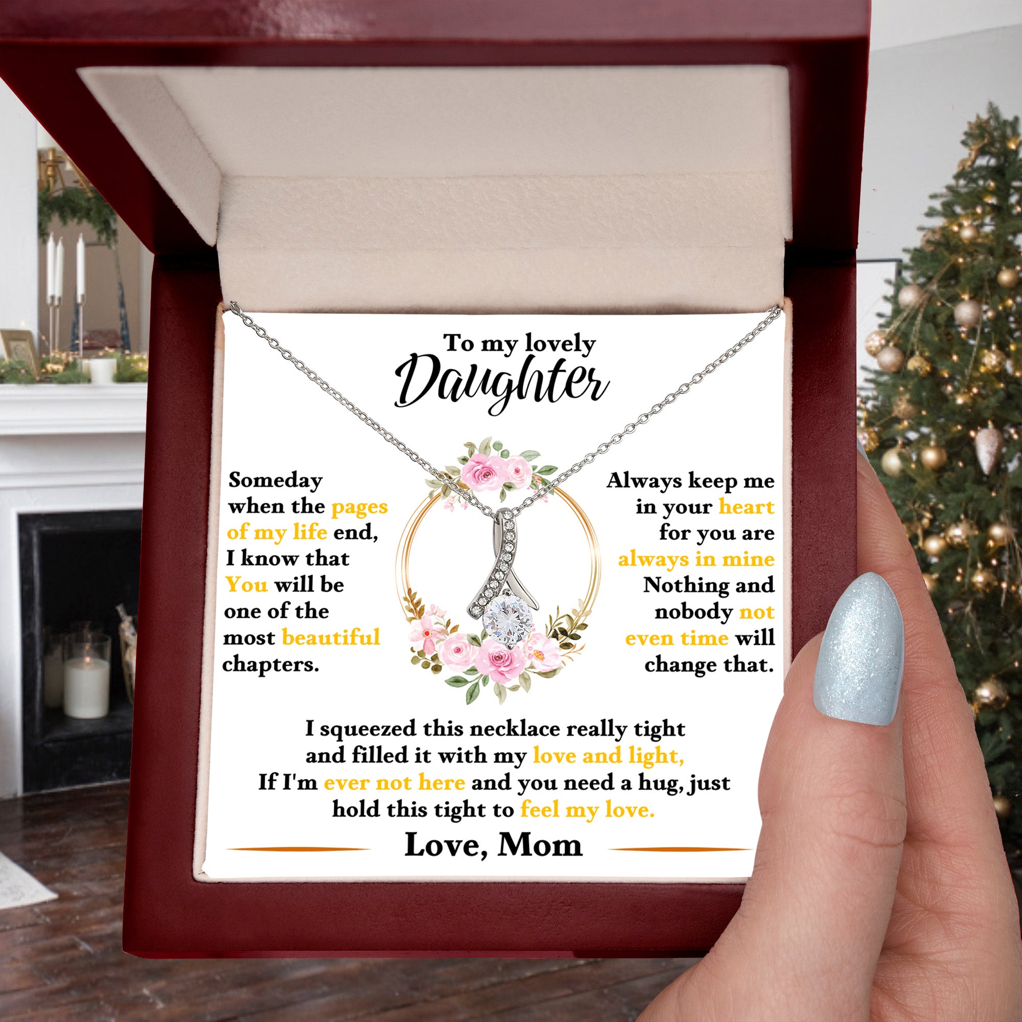 To my lovely daughter, hold this tight to feel my love