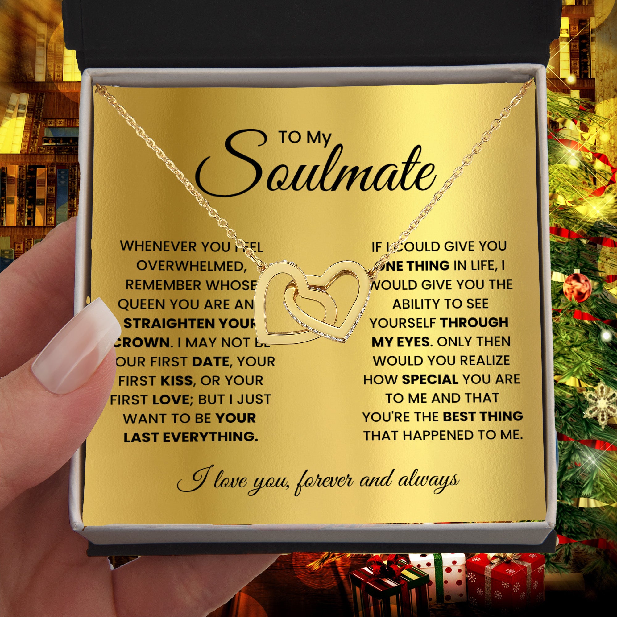 To my soulmate, remember whose queen you are and straighten your crown