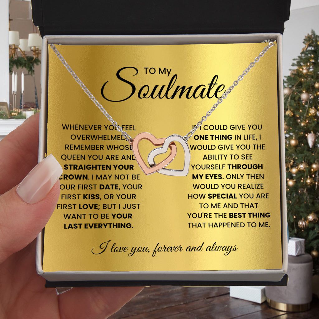 To my soulmate, remember whose queen you are and straighten your crown